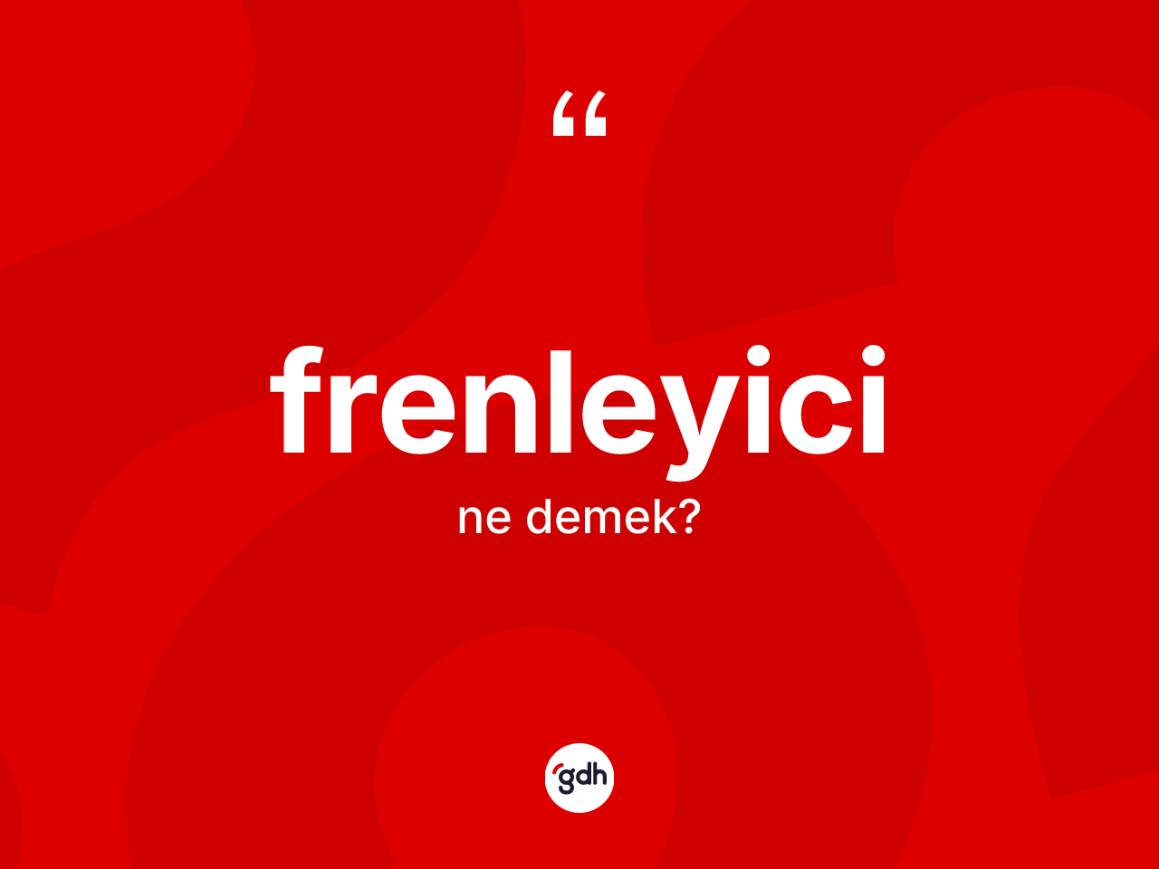 Frenleyici kelimesinin tanımı nedir? Frenleyici kelimesinin TDK'ya göre açıklaması nedir?
