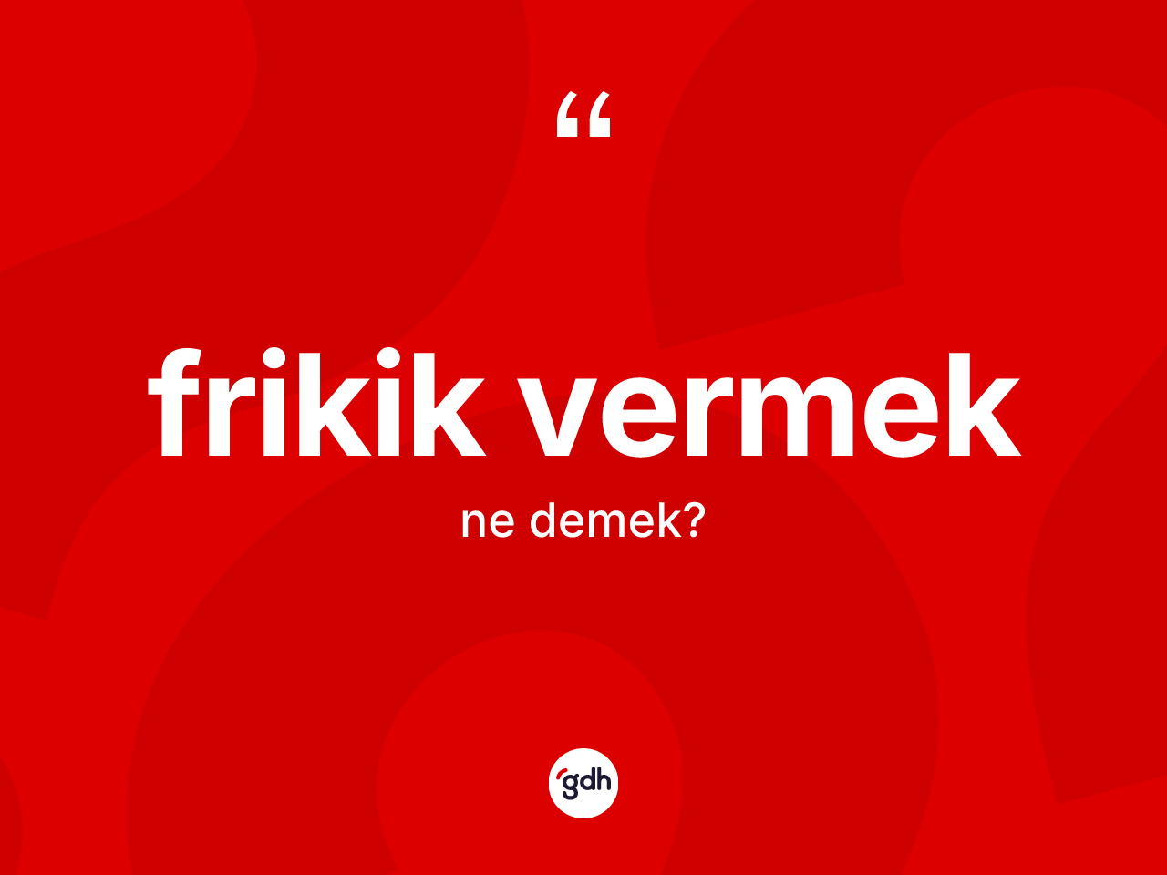 Frikik vermek ifadesinin tanımı nedir? Frikik vermek ifadesi nerede kullanılır?