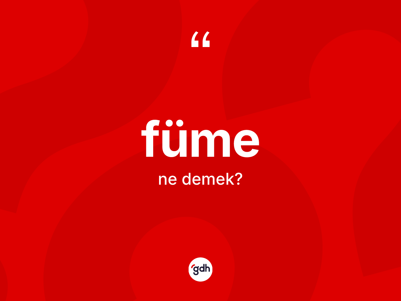 Füme nedir? Füme kelimesinin TDK'ya göre açıklaması nedir?