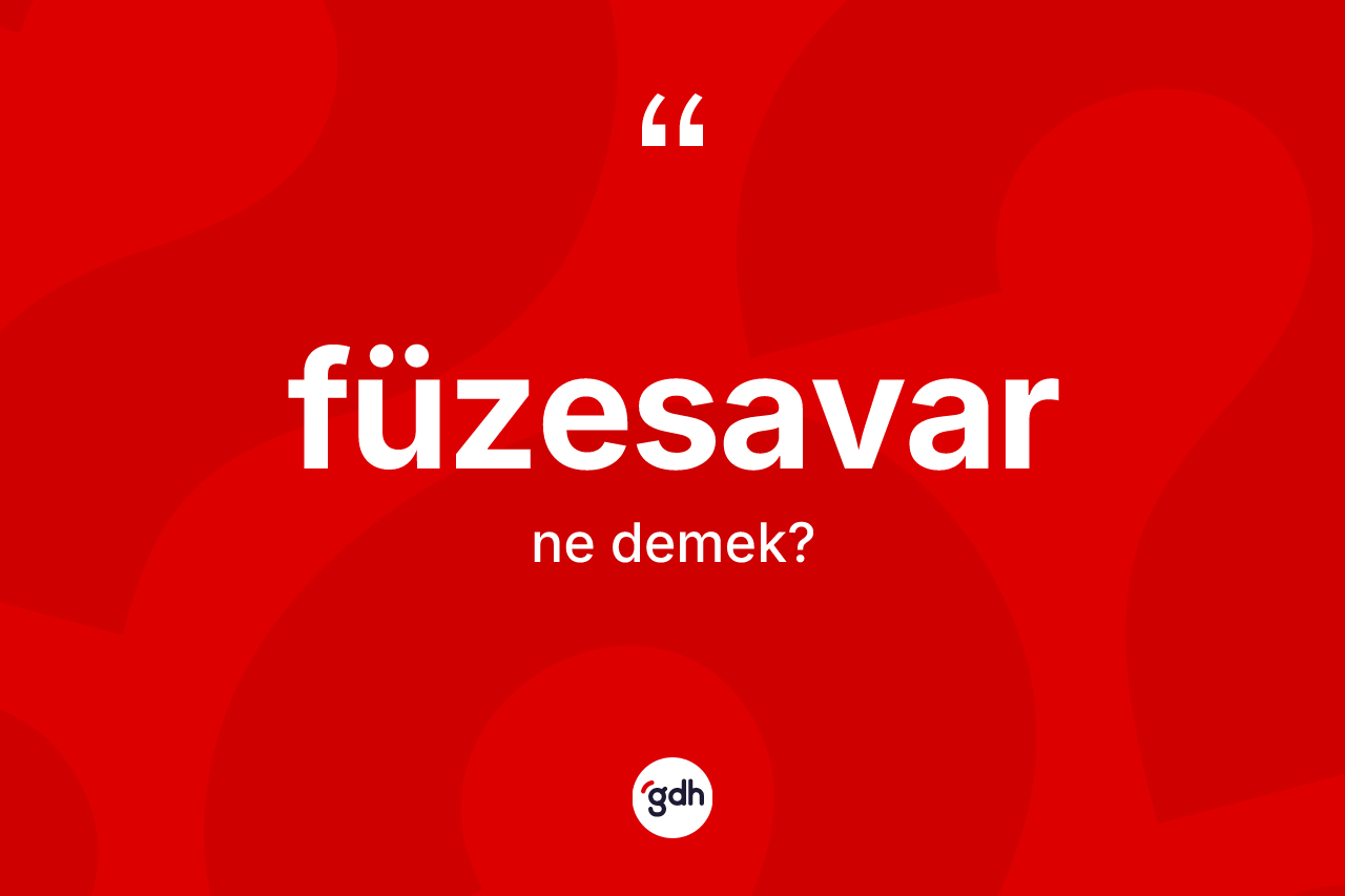 Füzesavar kelimesinin anlamı nedir? Füzesavar kelimesinin TDK'ya göre açıklaması nedir?