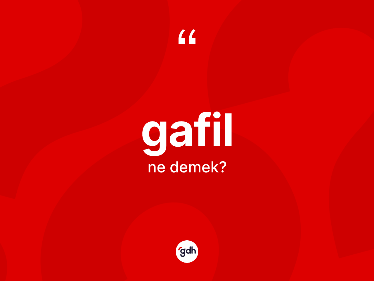 Gafil kelimesinin sözlükteki tanımı nedir? Gafil kelimesinin TDK anlamı nedir?
