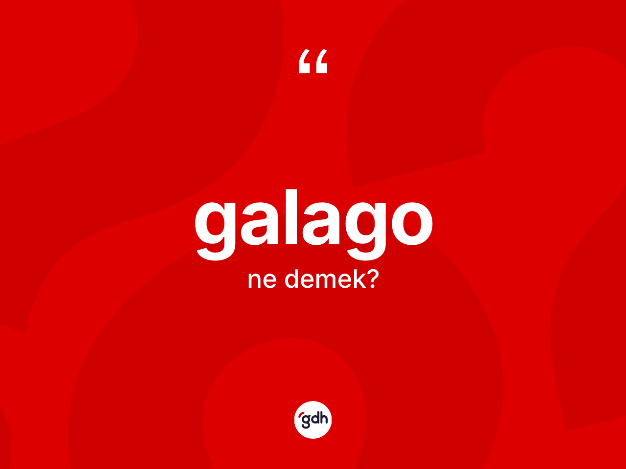 Galago nedir? Galagonun TDK'ya göre anlamı nedir?