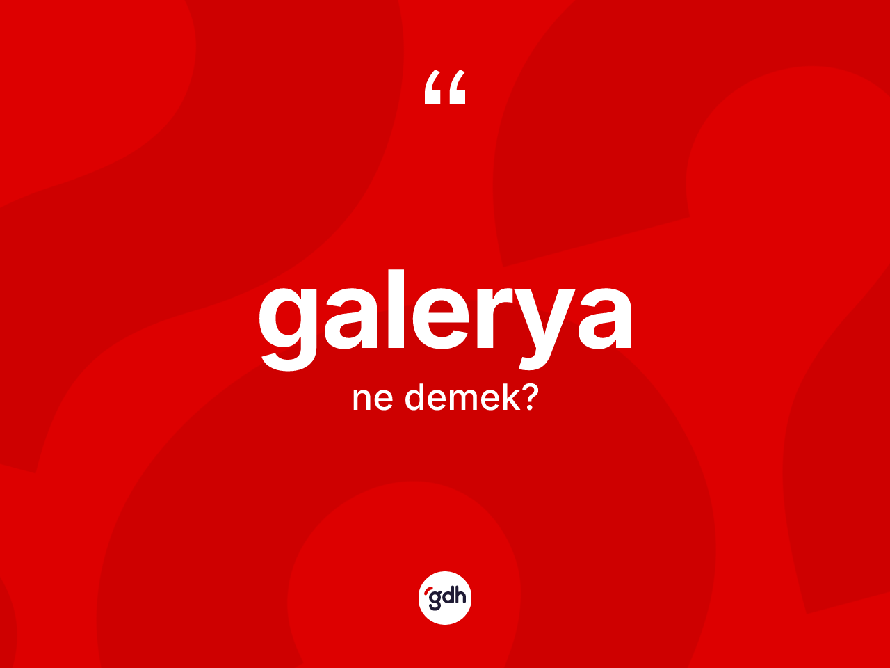 Galerya kelimesinin sözlükteki tanımı nedir? Galeryanın TDK'ya göre anlamı nedir?