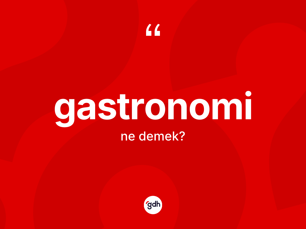 Gastronomi kelimesinin anlamı nedir? Gastronomi kelimesinin TDK anlamı nedir?