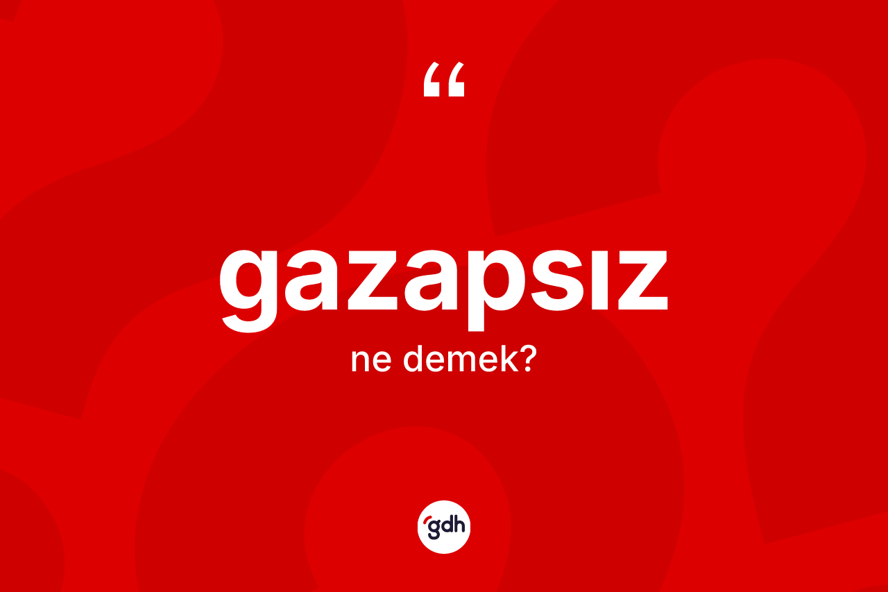 Gazapsız nedir?