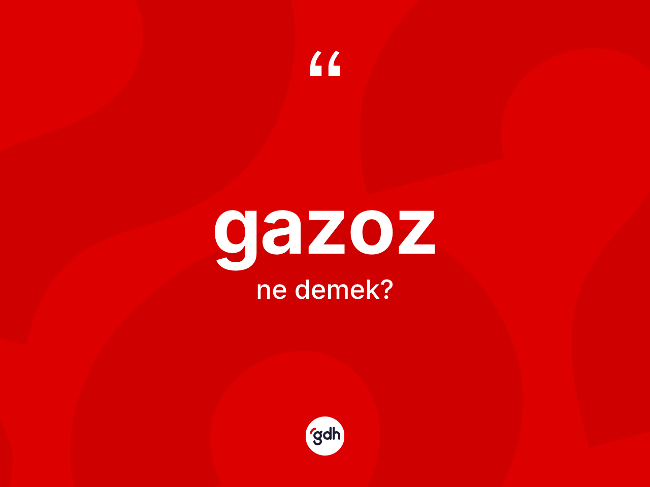 Gazoz ne anlama gelir? Gazozun kısaca tanımı nedir?