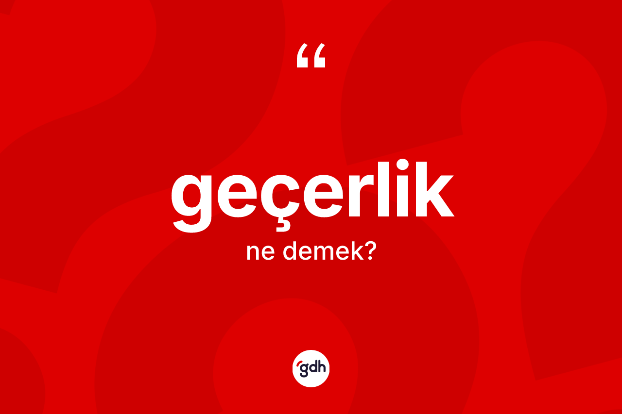 Geçerlik kelimesinin tanımı nedir? Geçerlik kelimesinin TDK'ya göre açıklaması nedir?