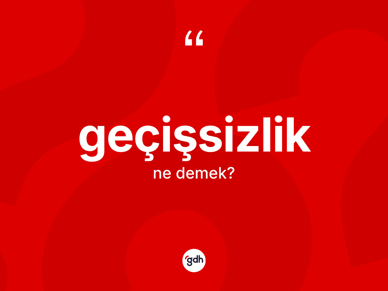 Geçişsizlik kelimesinin anlamı nedir? Geçişsizliğin TDK'ya göre anlamı nedir?