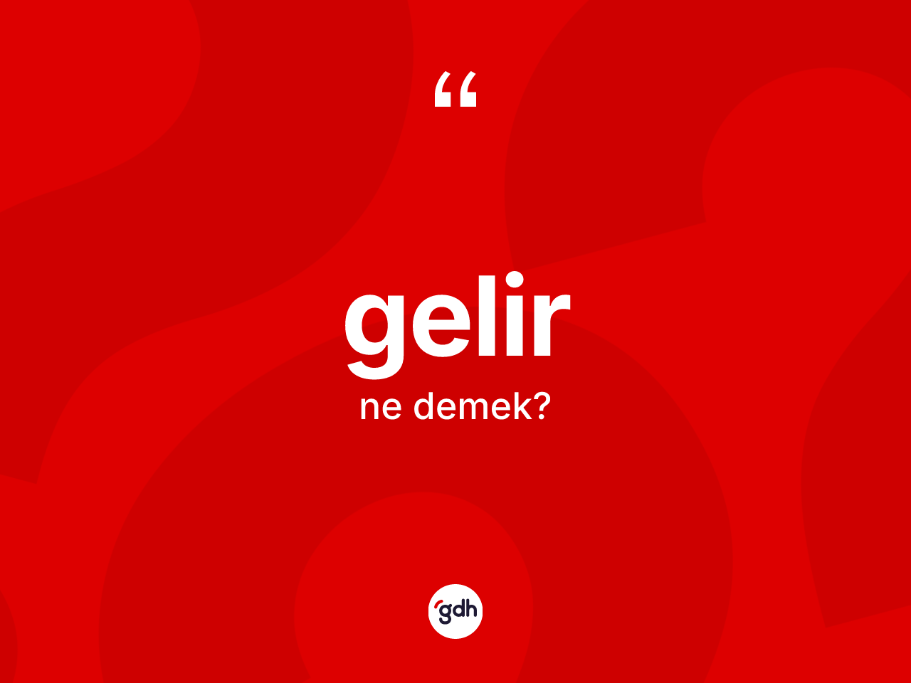 Gelir kelimesinin tanımı nedir? Gelir kelimesinin TDK'ya göre açıklaması nedir?