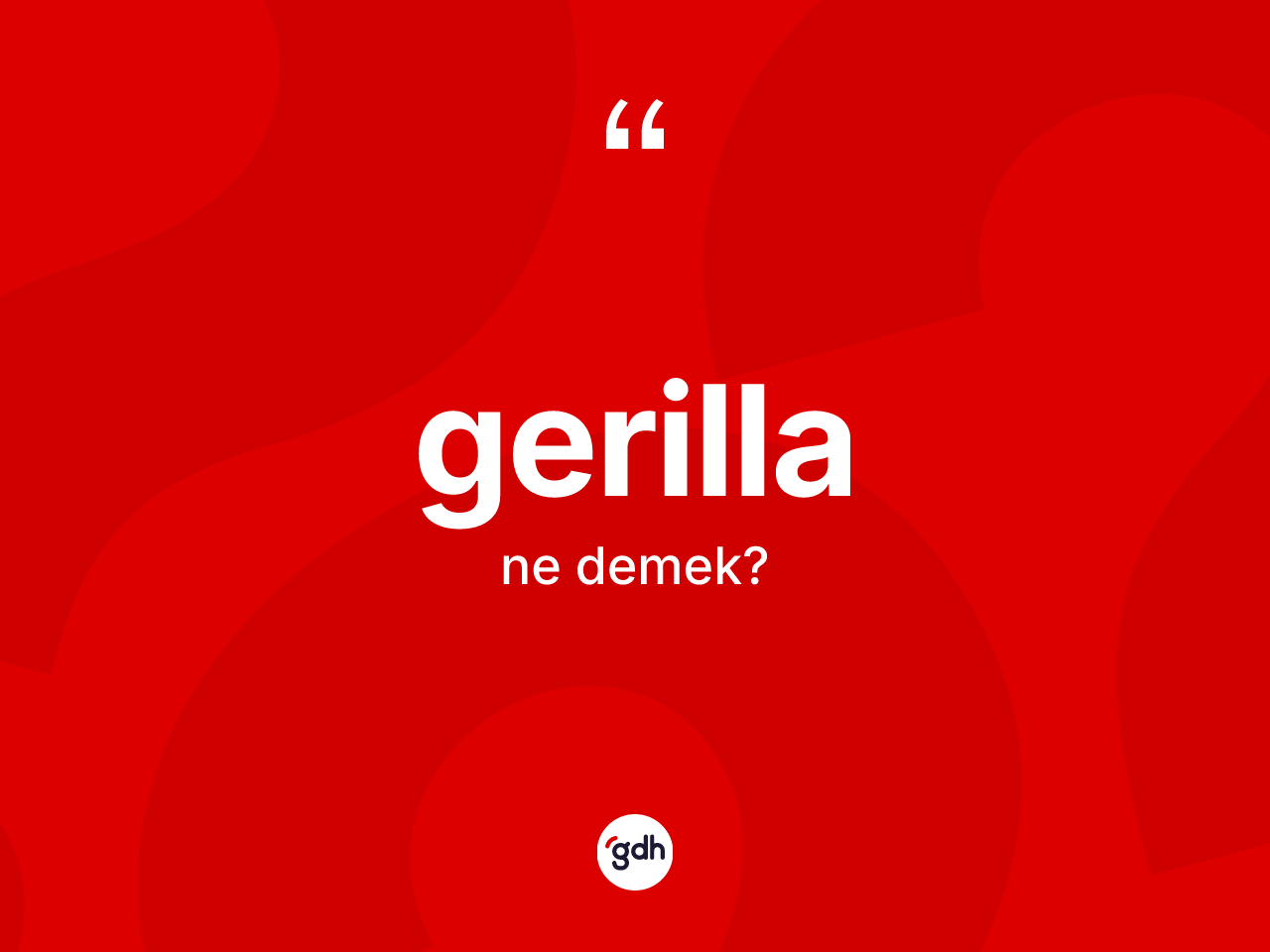 Gerilla ne anlama gelir? Gerillanın halk arasındaki kullanımı nasıldır?