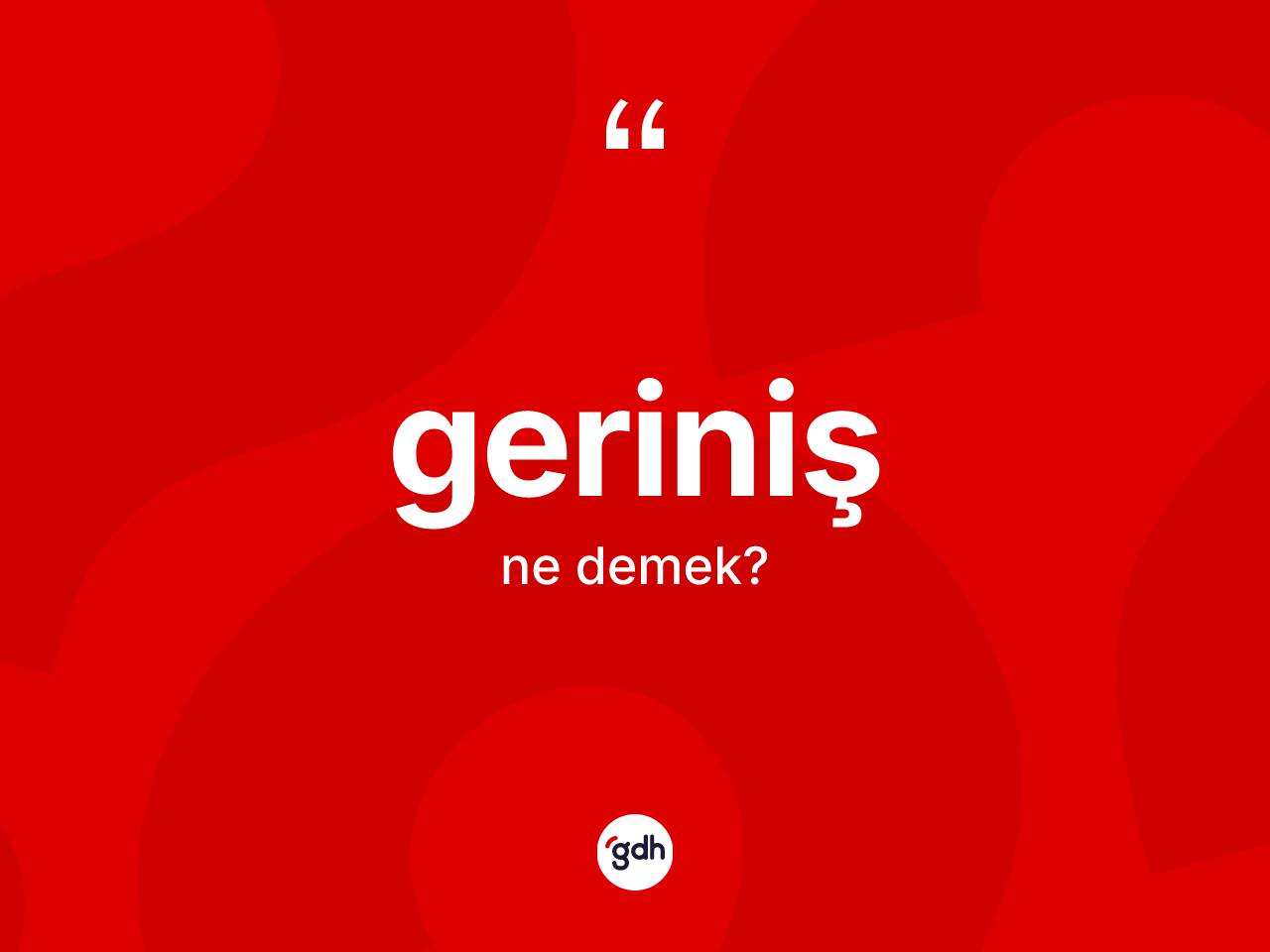 Geriniş kelimesi ne demek? Gerinişin halk arasındaki kullanımı nasıldır?