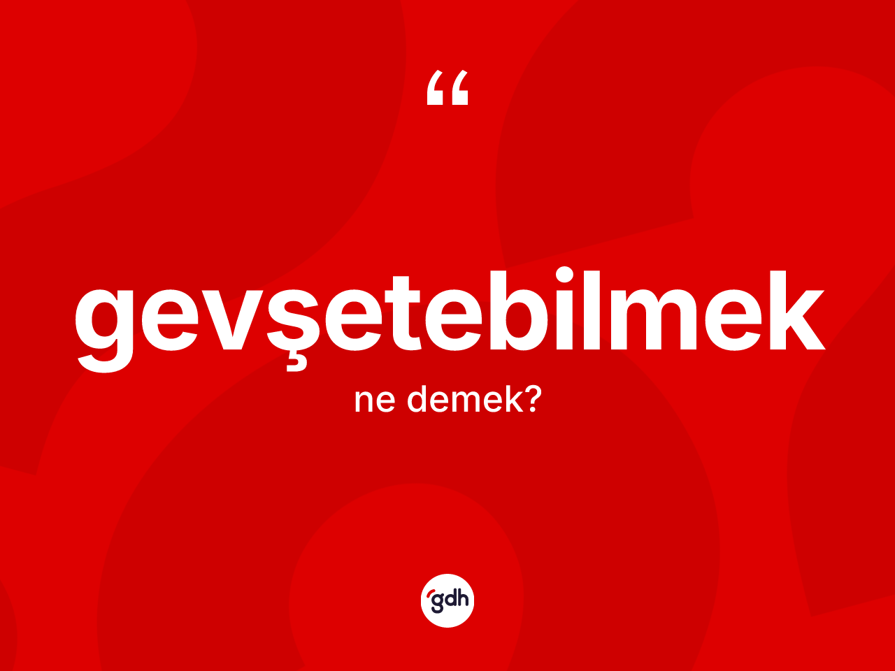 Gevşetebilmek kelimesinin sözlükteki tanımı nedir? Gevşetebilmek kelimesinin kaç farklı anlamı var?