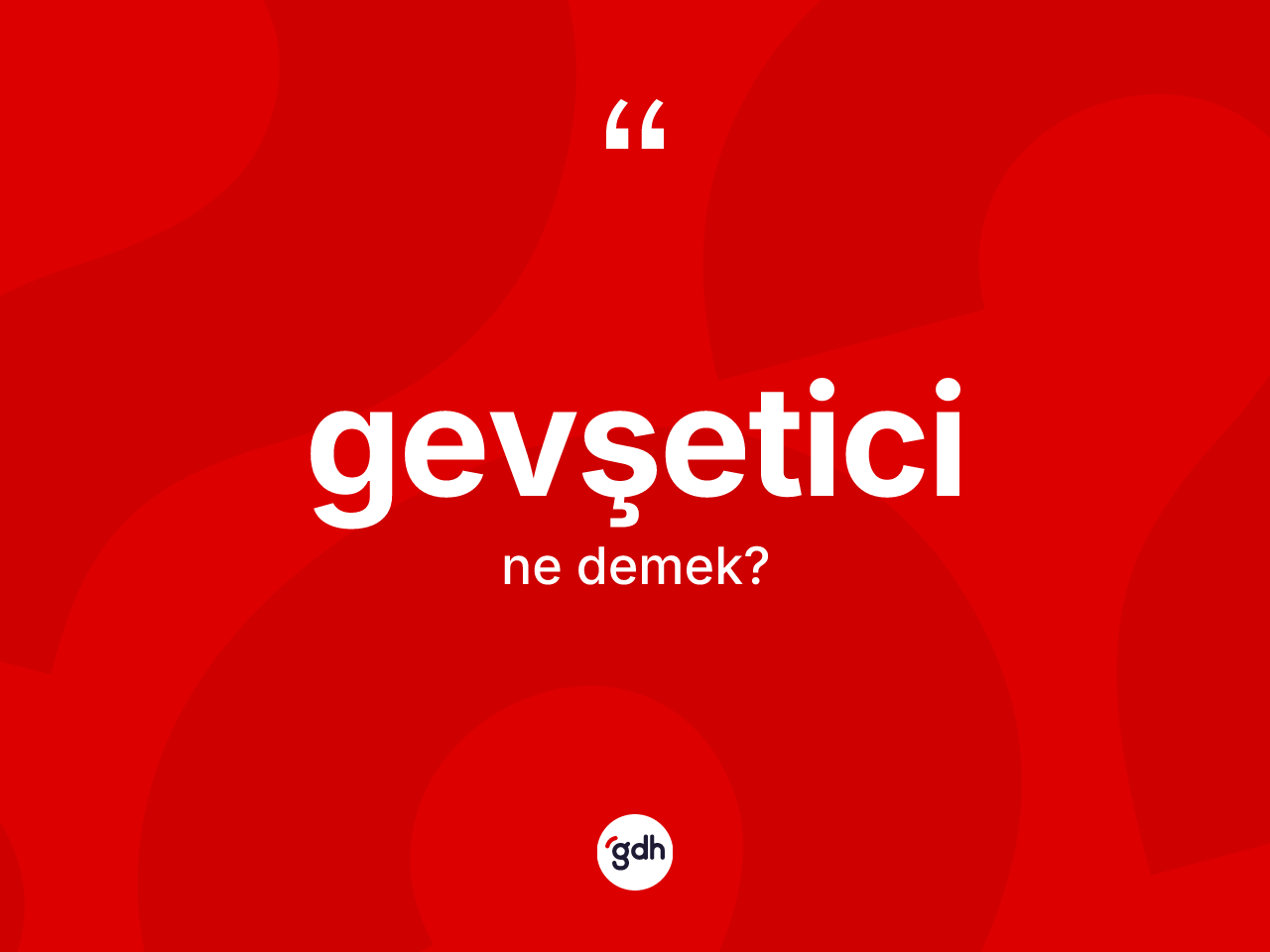 Gevşetici kelimesi nedir? Gevşeticinin halk arasındaki kullanımı nasıldır?
