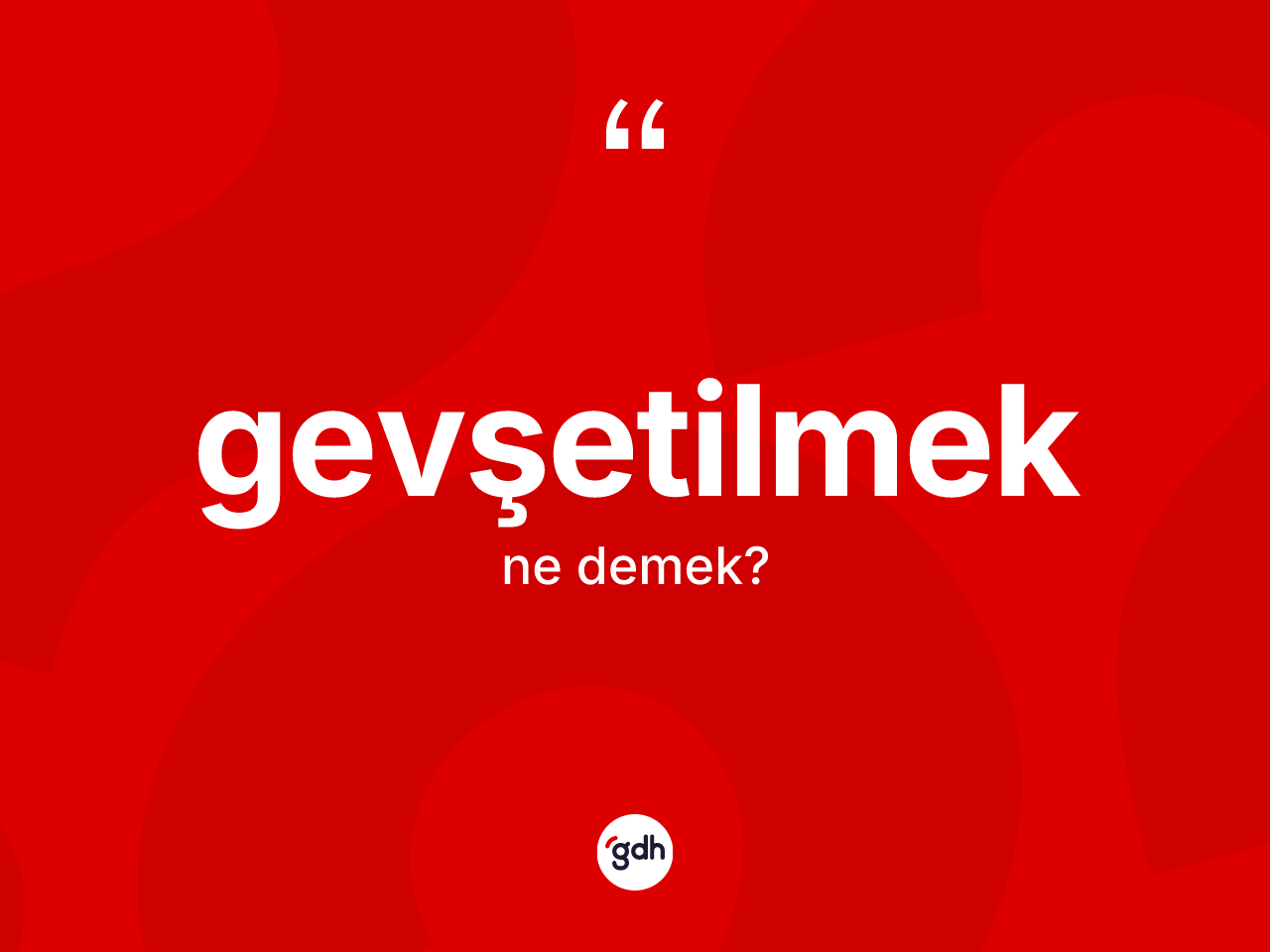 Gevşetilmek nedir? Gevşetilmek kelimesinin kaç farklı anlamı var?