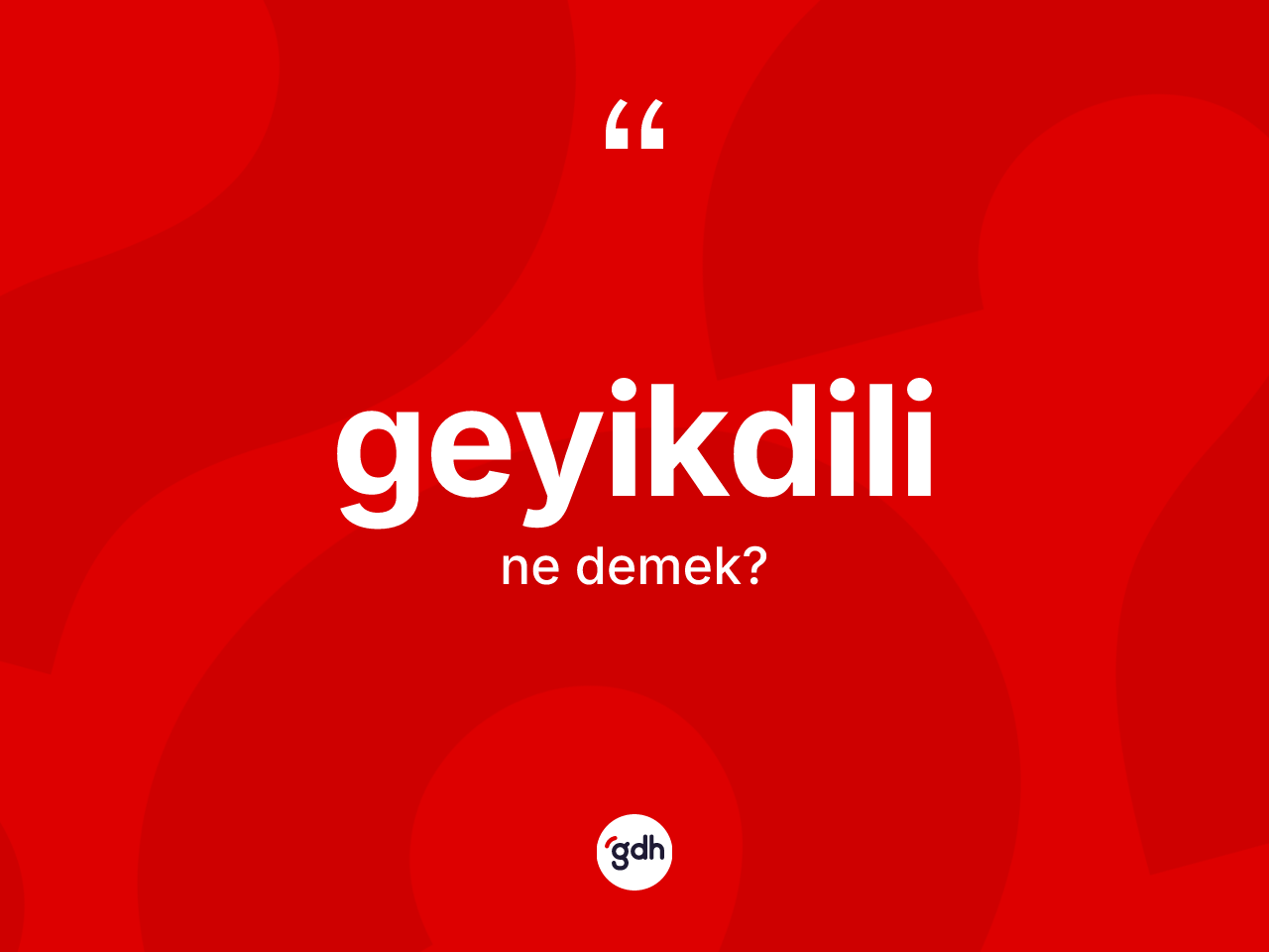 Geyikdili ne demek? Geyikdilinin kısaca tanımı nedir?