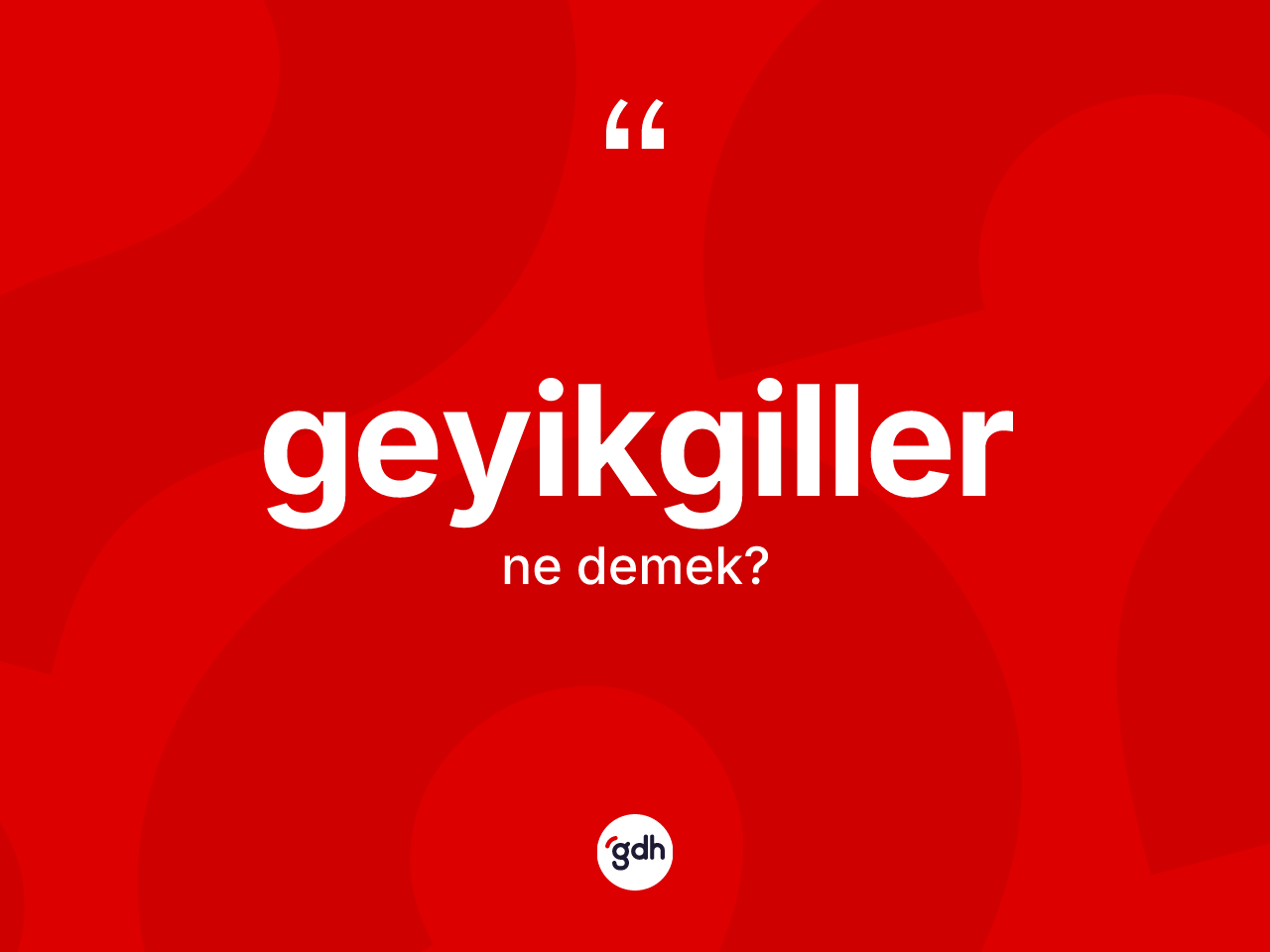 Geyikgiller ne demek? Geyikgillerin TDK'ya göre anlamı nedir?