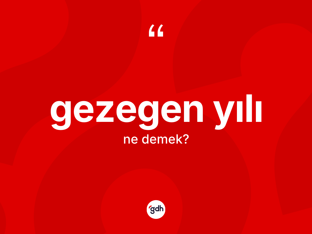 Gezegen yılı kelimesinin anlamı nedir? Gezegen yılının halk arasındaki kullanımı nasıldır?