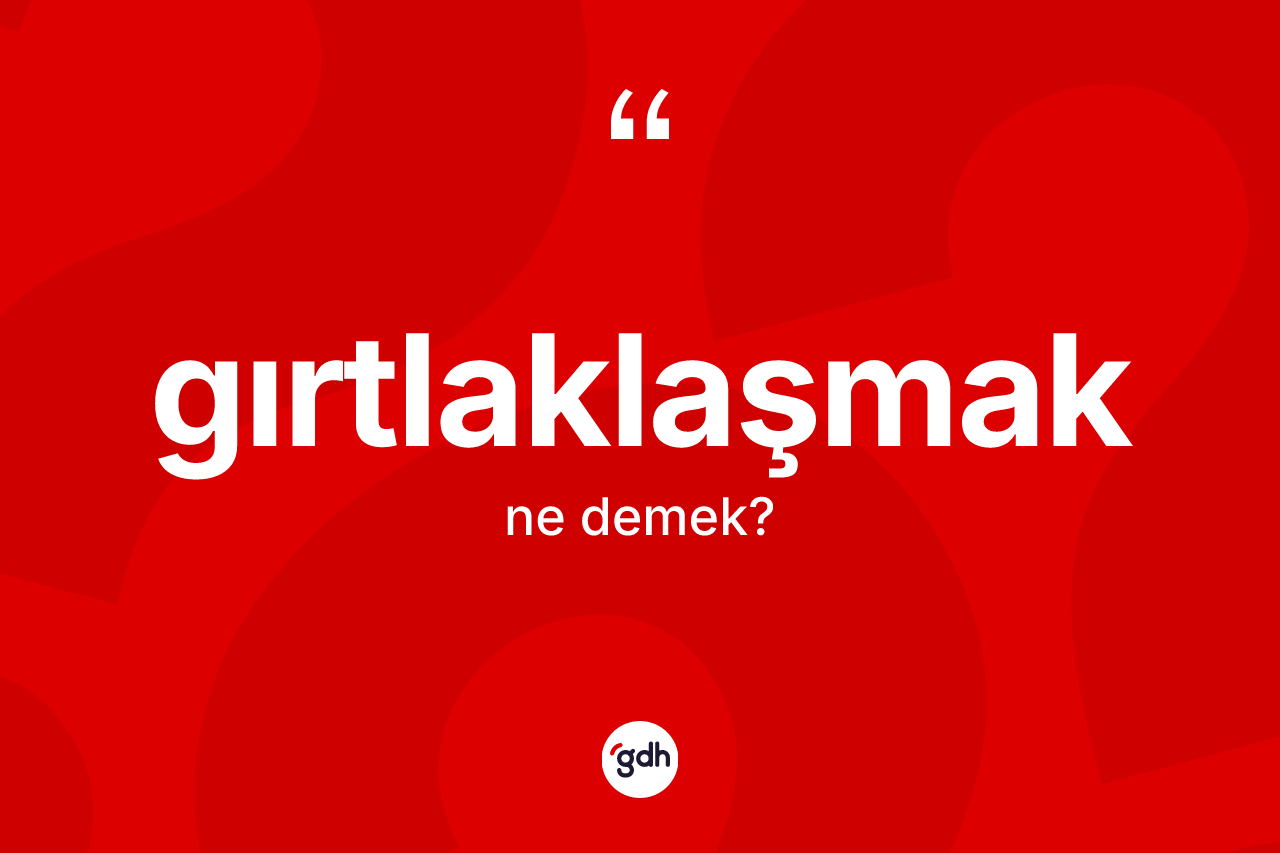 Gırtlaklaşmak nedir?