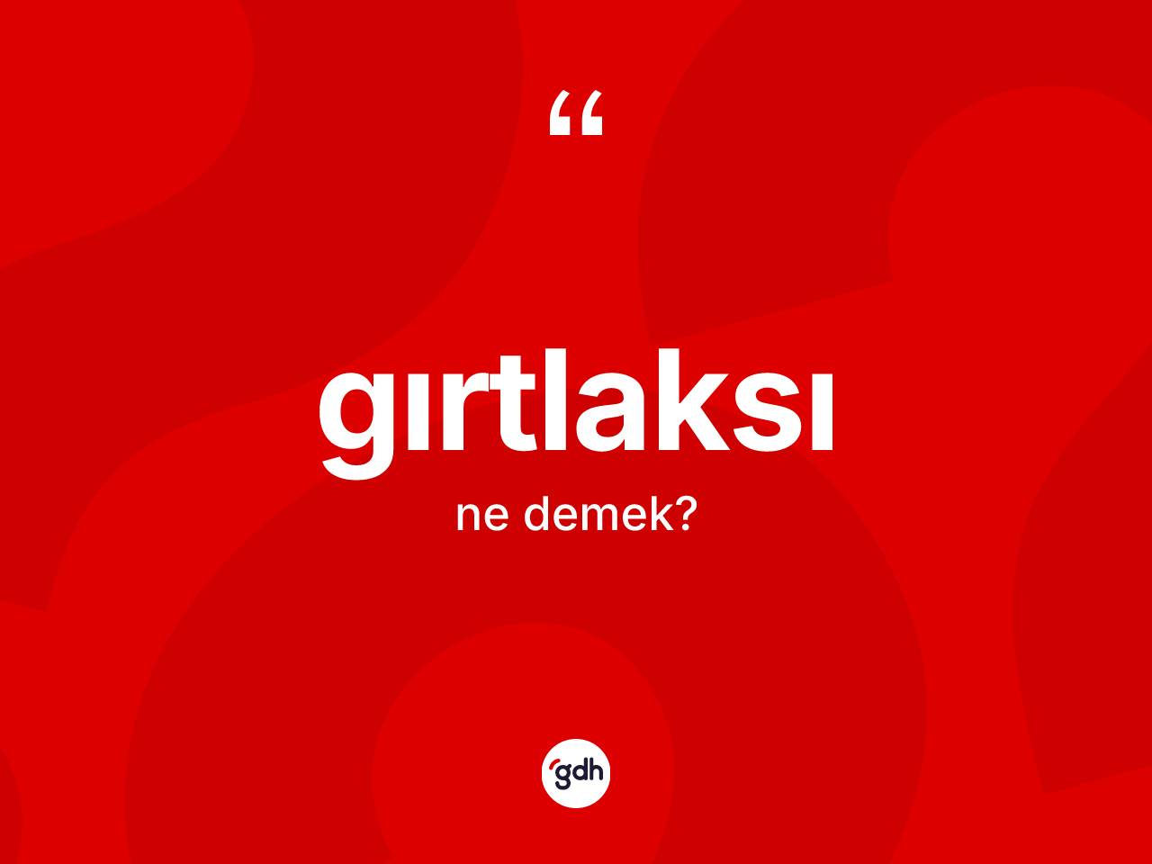 Gırtlaksı nedir? Gırtlaksı kelimesinin kaç farklı anlamı var?