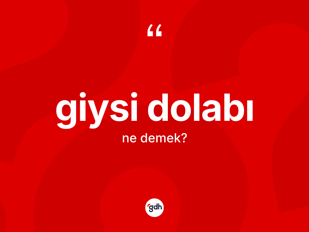 Giysi dolabı kelimesinin anlamı nedir? Giysi dolabının TDK'ya göre anlamı nedir?