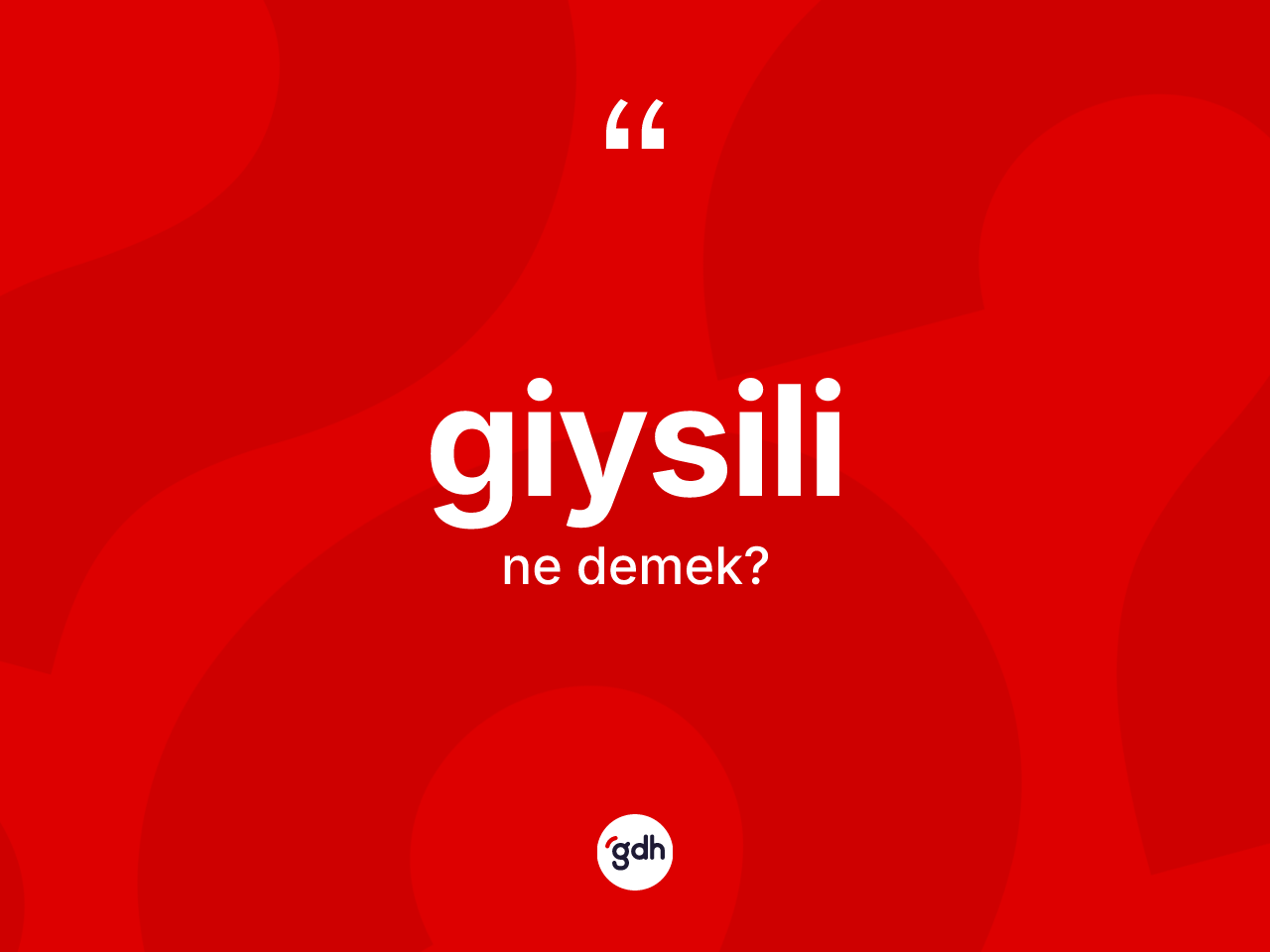 Giysili ne demek? Giysilinin sözlükteki anlamı nedir?