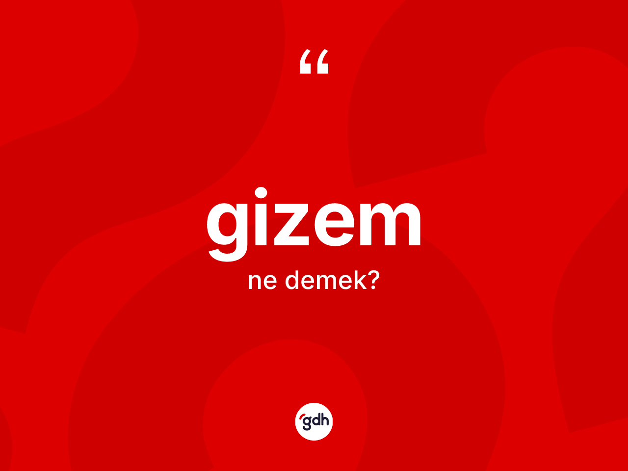 Gizem nedir? Gizemin halk arasındaki kullanımı nasıldır?