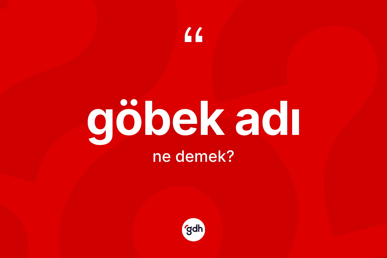 Göbek adı ne anlama gelir?