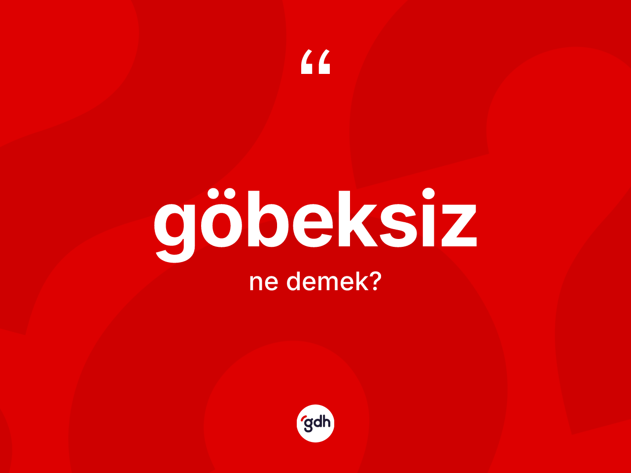Göbeksiz kelimesinin anlamı nedir? Göbeksizin TDK'ya göre anlamı nedir?