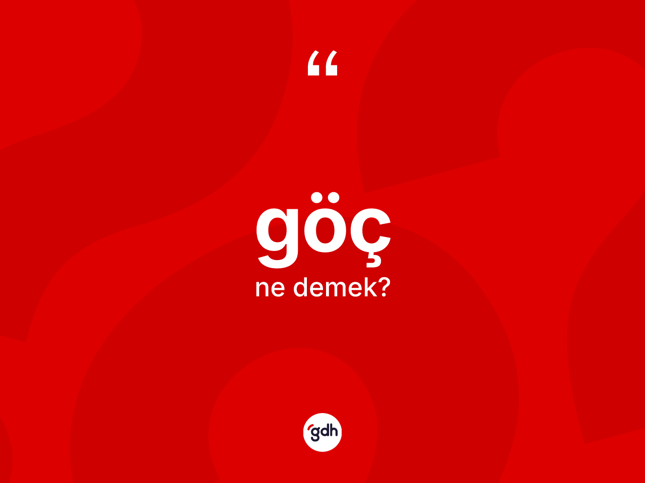 Göç kelimesinin tanımı nedir? Göcün TDK'ya göre anlamı nedir?