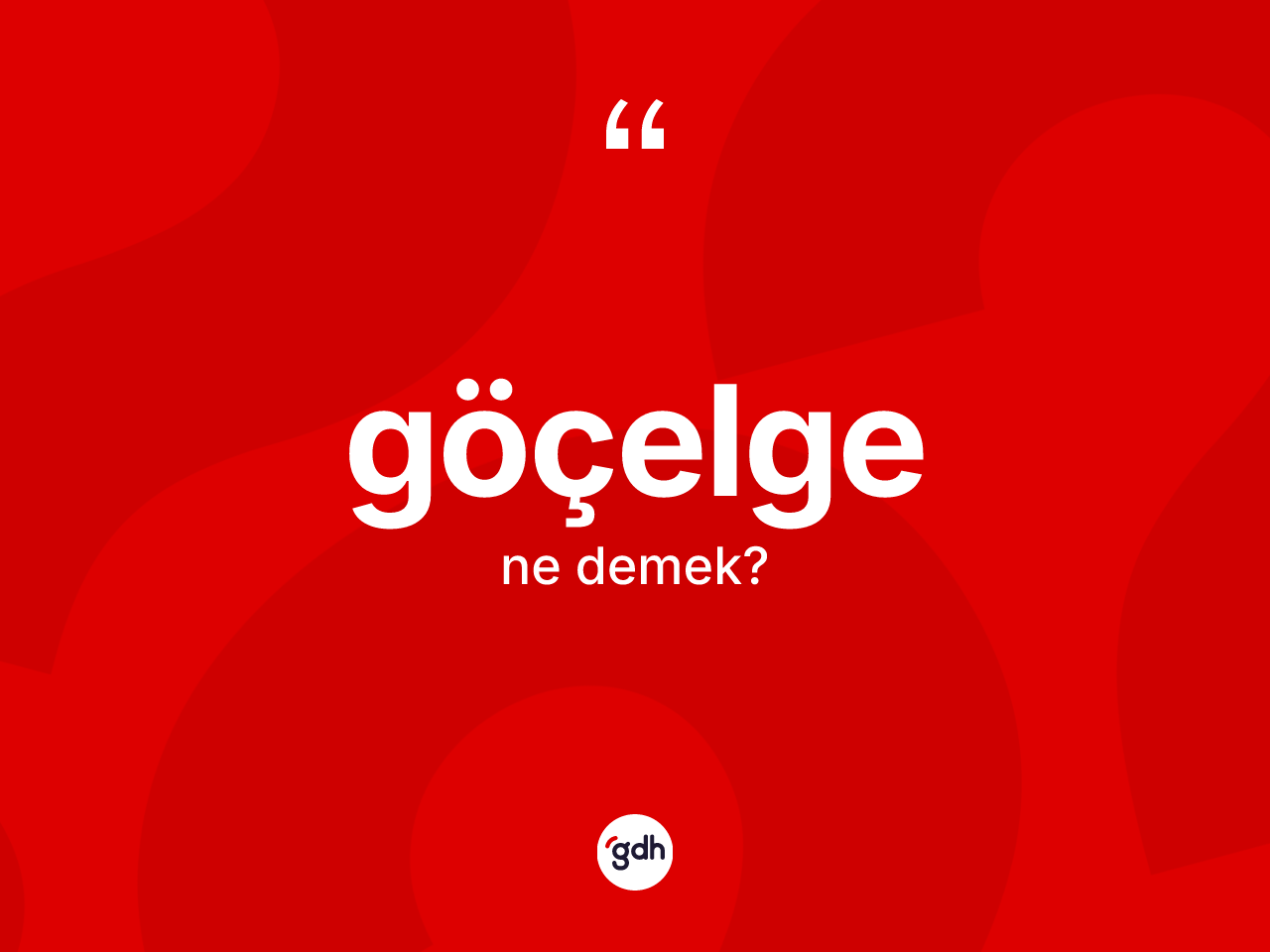 Göçelge kelimesinin anlamı nedir? Göçelgenin TDK'ya göre anlamı nedir?