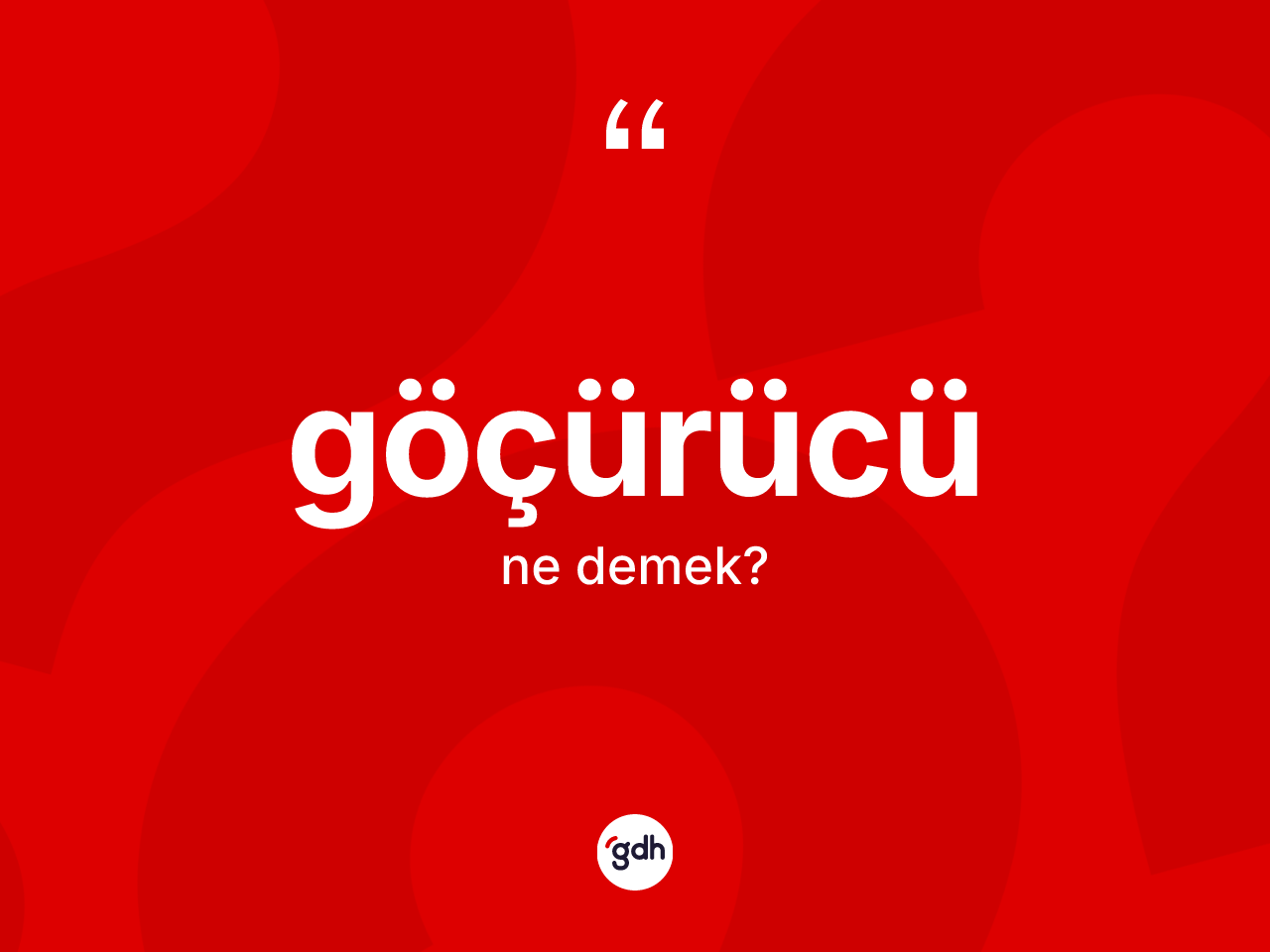 Göçürücü kelimesinin tanımı nedir? Göçürücü kelimesinin TDK'ya göre açıklaması nedir?