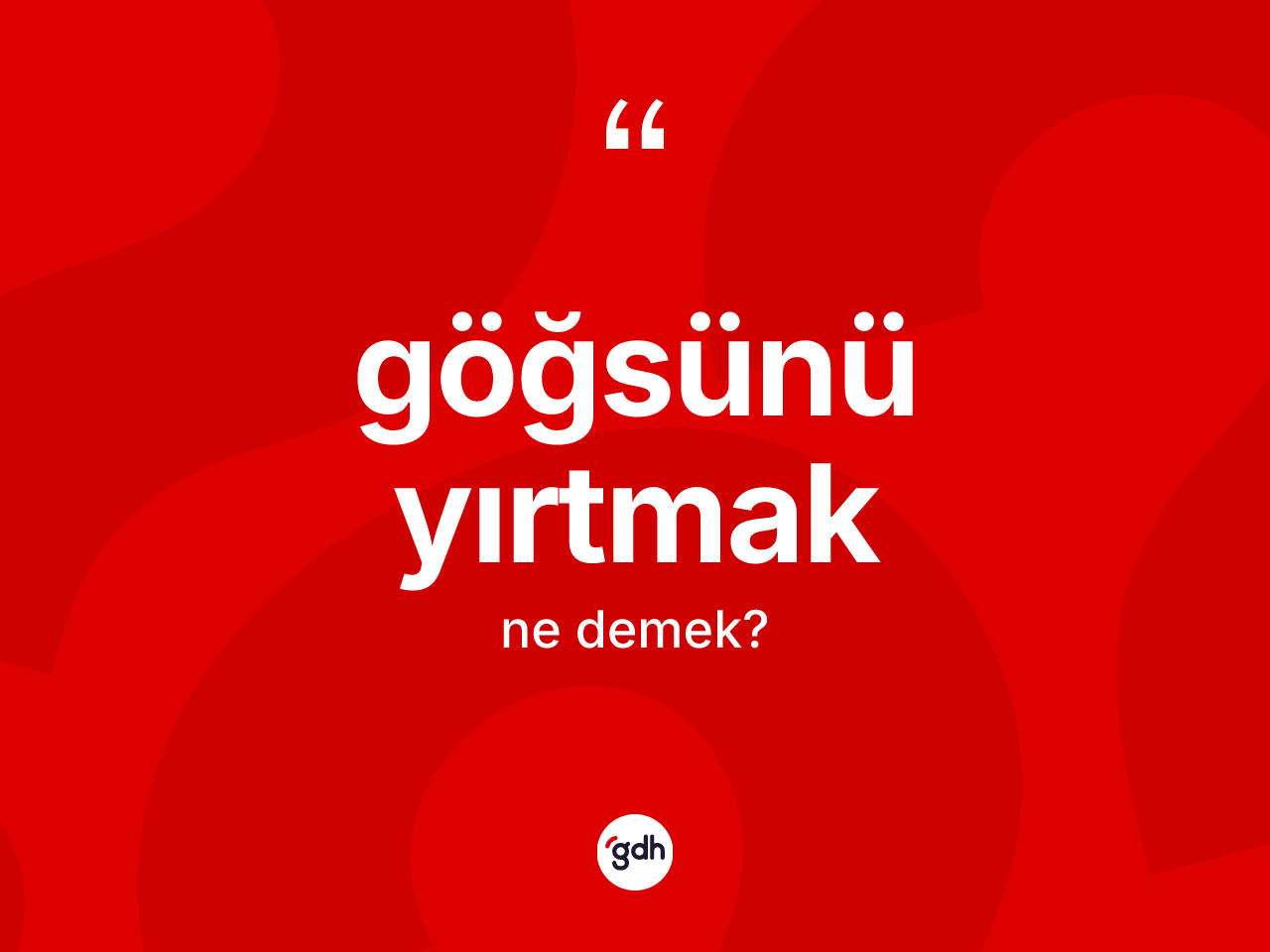 Göğsünü yırtmak ne demek? Göğsünü yırtmak sözünün sözlük anlamı nedir?