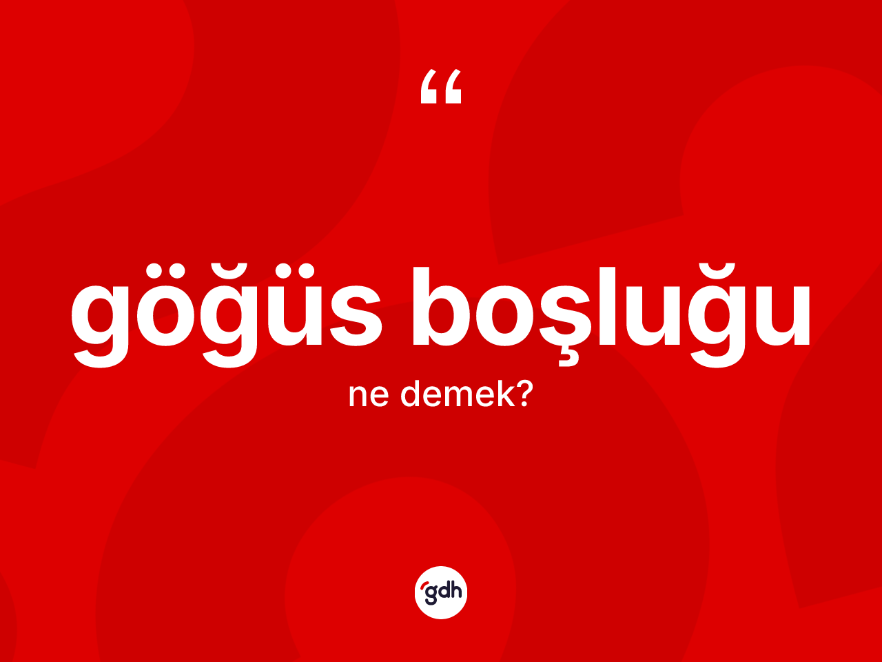 Göğüs boşluğu ne demek? Göğüs boşluğunun halk arasındaki kullanımı nasıldır?