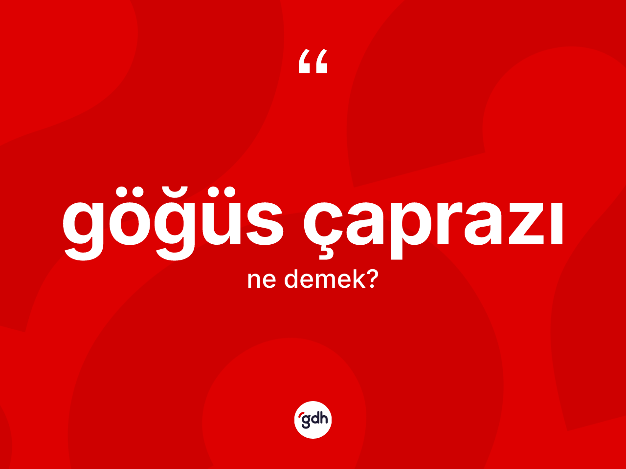 Göğüs çaprazı ne anlama gelir? Göğüs çaprazı kelimesinin kaç farklı anlamı var?