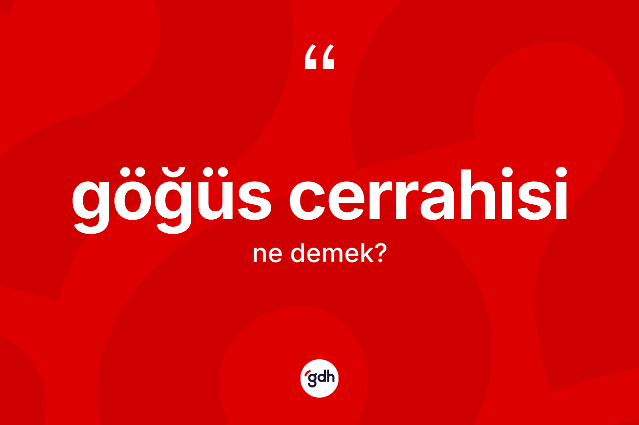 Göğüs cerrahisi nedir? Göğüs cerrahisinin kısaca tanımı nedir?
