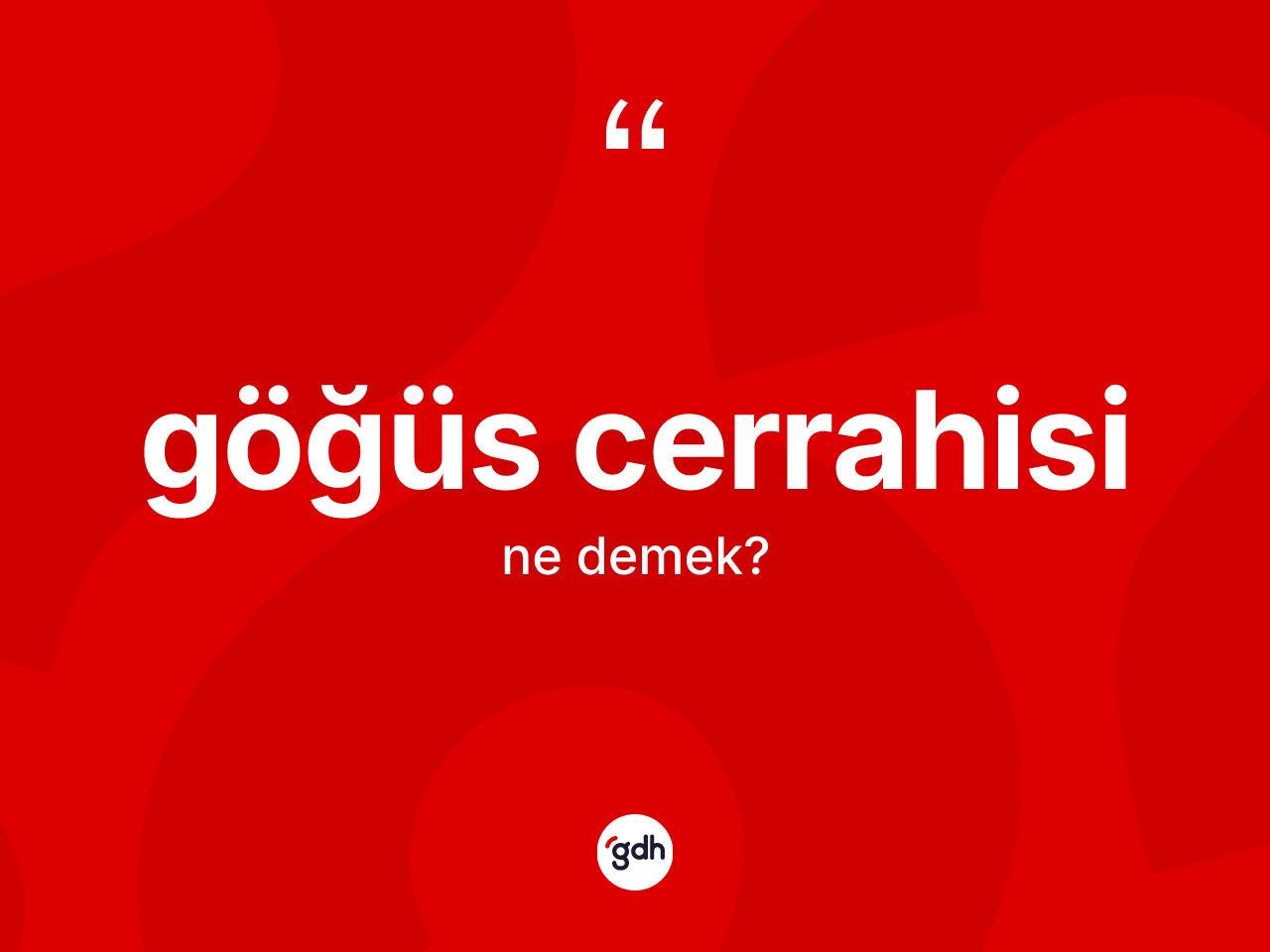 Göğüs cerrahisi nedir? Göğüs cerrahisinin kısaca tanımı nedir?