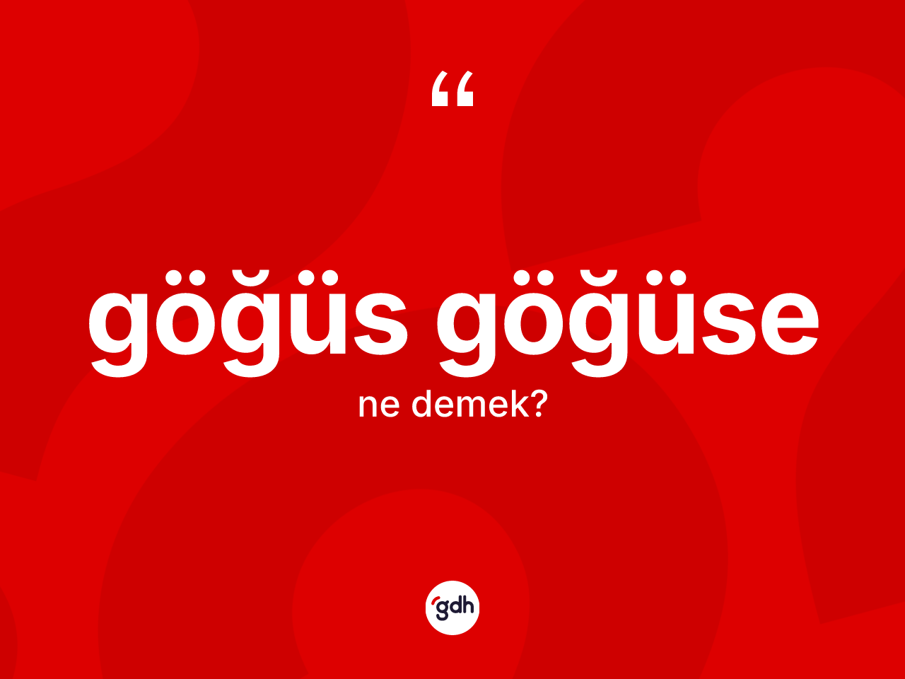 Göğüs göğüse kelimesinin anlamı nedir? Göğüs göğüsenin sözlükteki anlamı nedir?
