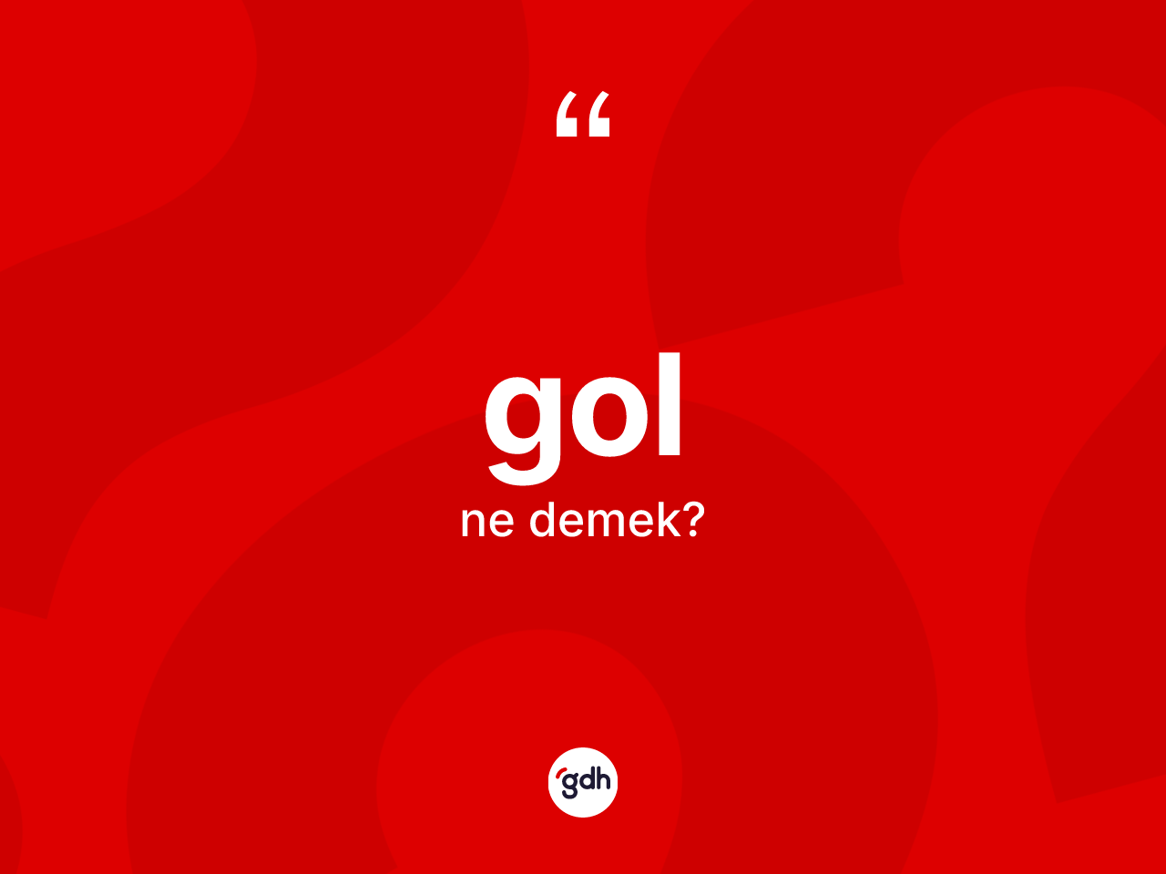 Gol kelimesi ne demek? Golun TDK'ya göre anlamı nedir?
