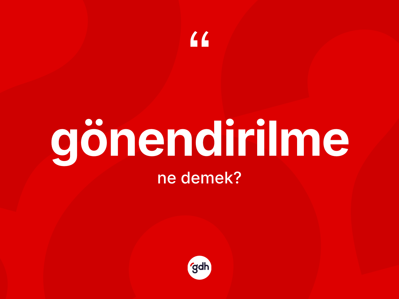 Gönendirilme kelimesinin tanımı nedir? Gönendirilme kelimesinin TDK'ya göre açıklaması nedir?