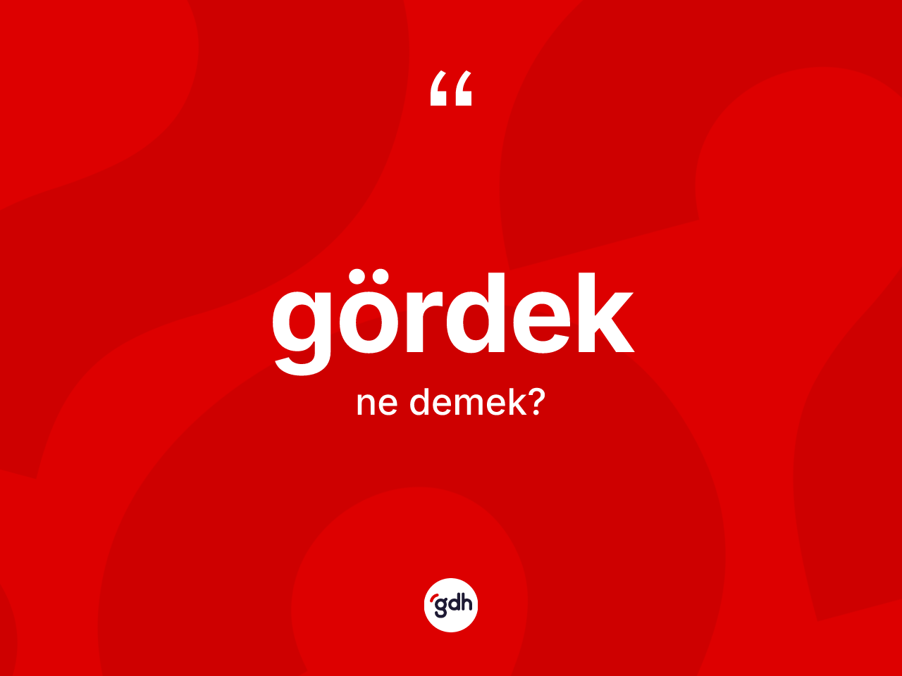 Gördek kelimesinin anlamı nedir? Gördek kelimesinin kaç farklı anlamı var?