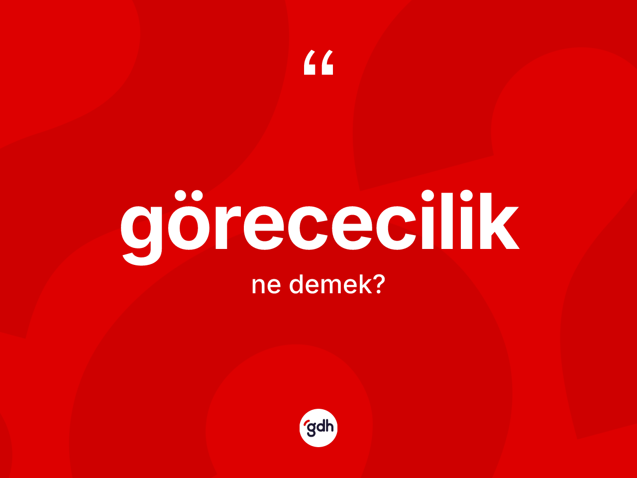 Görececilik kelimesi ne demek? Görececiliğin kısaca tanımı nedir?