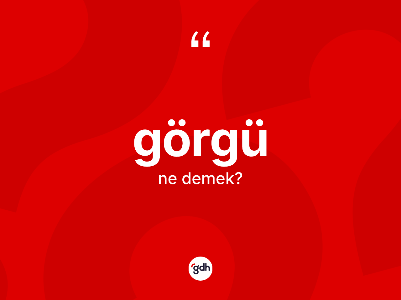 Görgü kelimesinin tanımı nedir? Görgü kelimesinin TDK anlamı nedir?