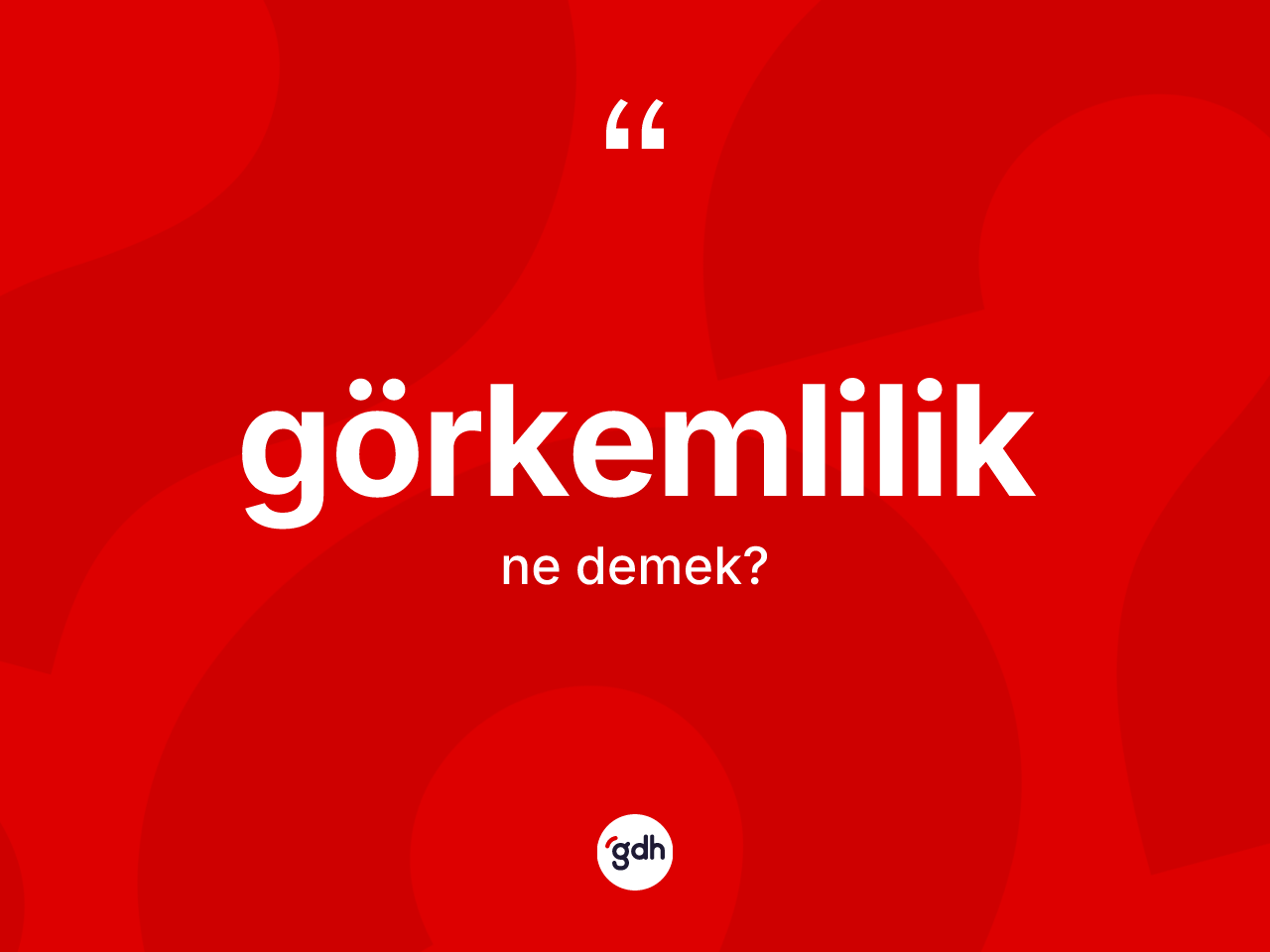 Görkemlilik kelimesi nedir? Görkemliliğin TDK'ya göre anlamı nedir?
