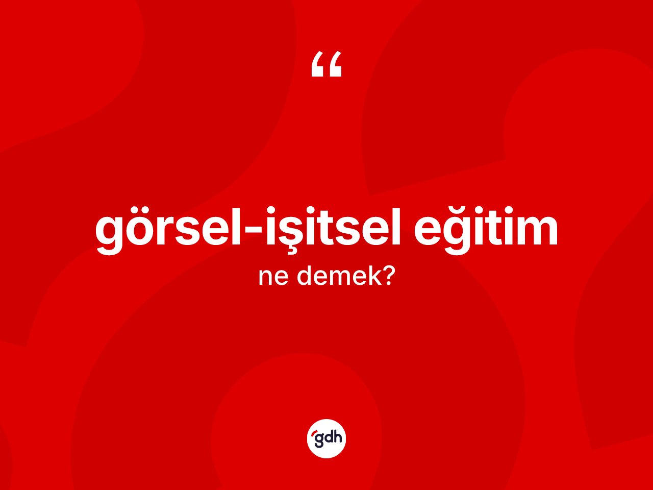 Görsel-işitsel eğitim kelimesi ne demek? Görsel-işitsel eğitimin kısaca tanımı nedir?