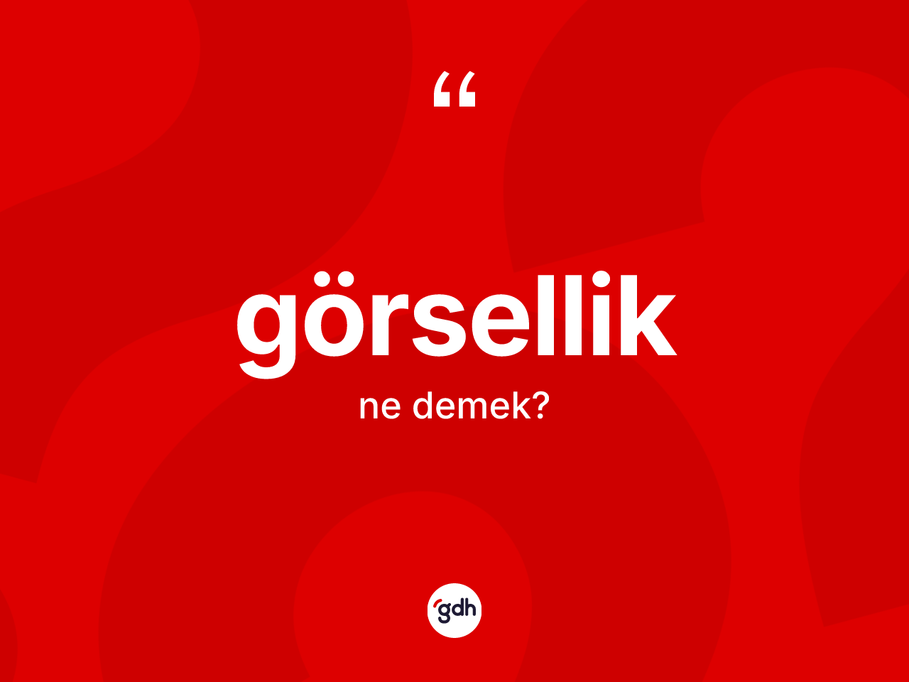 Görsellik kelimesinin tanımı nedir? Görsellik kelimesinin kaç farklı anlamı var?