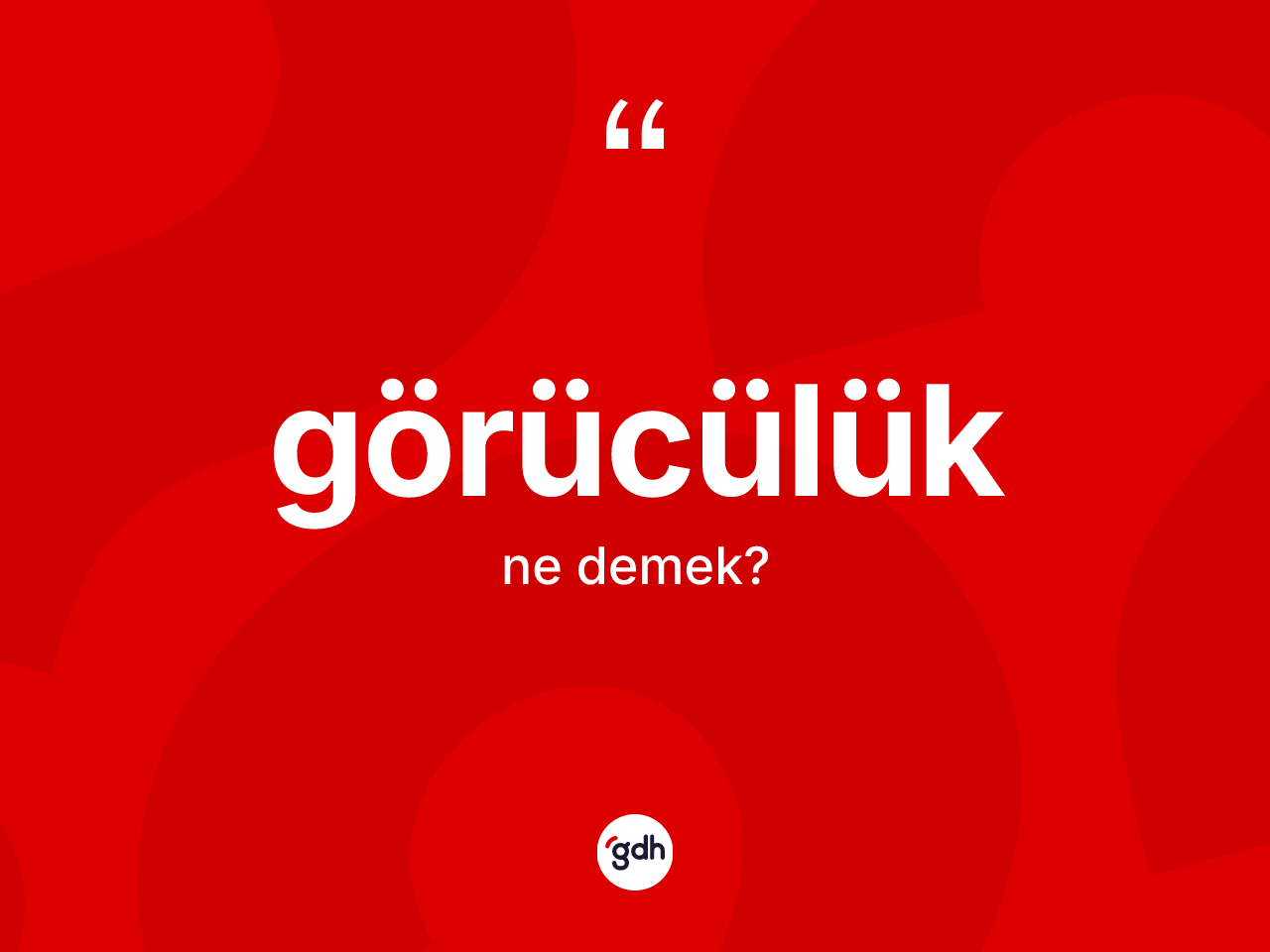 Görücülük kelimesi nedir? Görücülük kelimesinin TDK'ya göre açıklaması nedir?