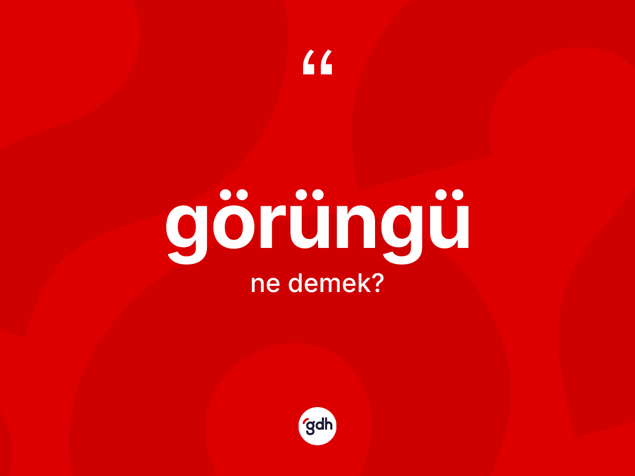 Görüngü nedir? Görüngü kelimesinin TDK anlamı nedir?