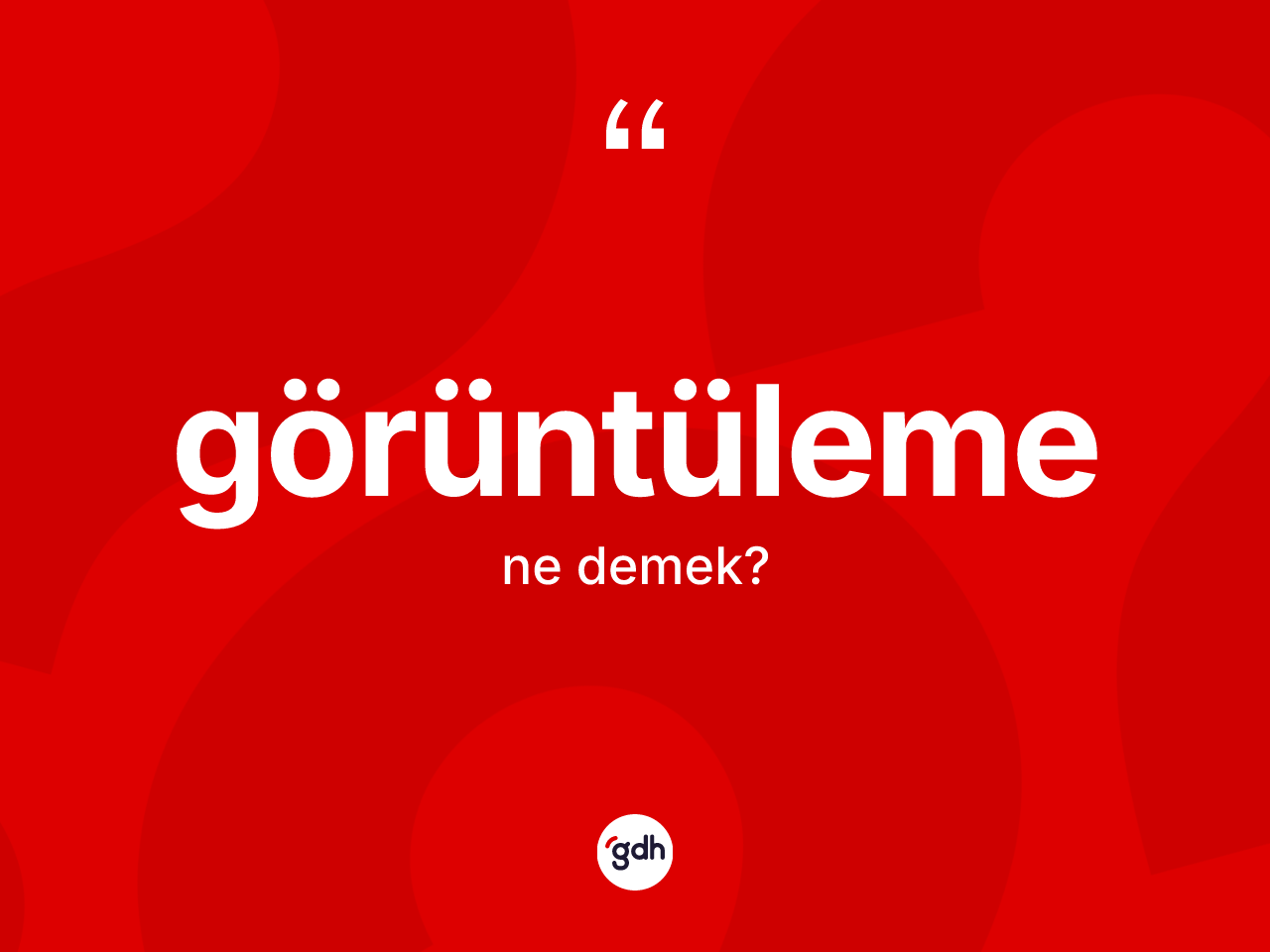 Görüntüleme kelimesinin tanımı nedir? Görüntüleme kelimesinin özellikleri nelerdir?