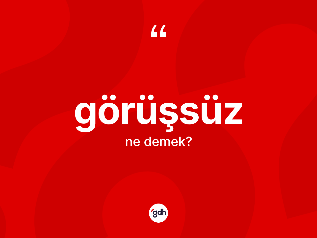 Görüşsüz kelimesinin tanımı nedir? Görüşsüz kelimesinin özellikleri nelerdir?