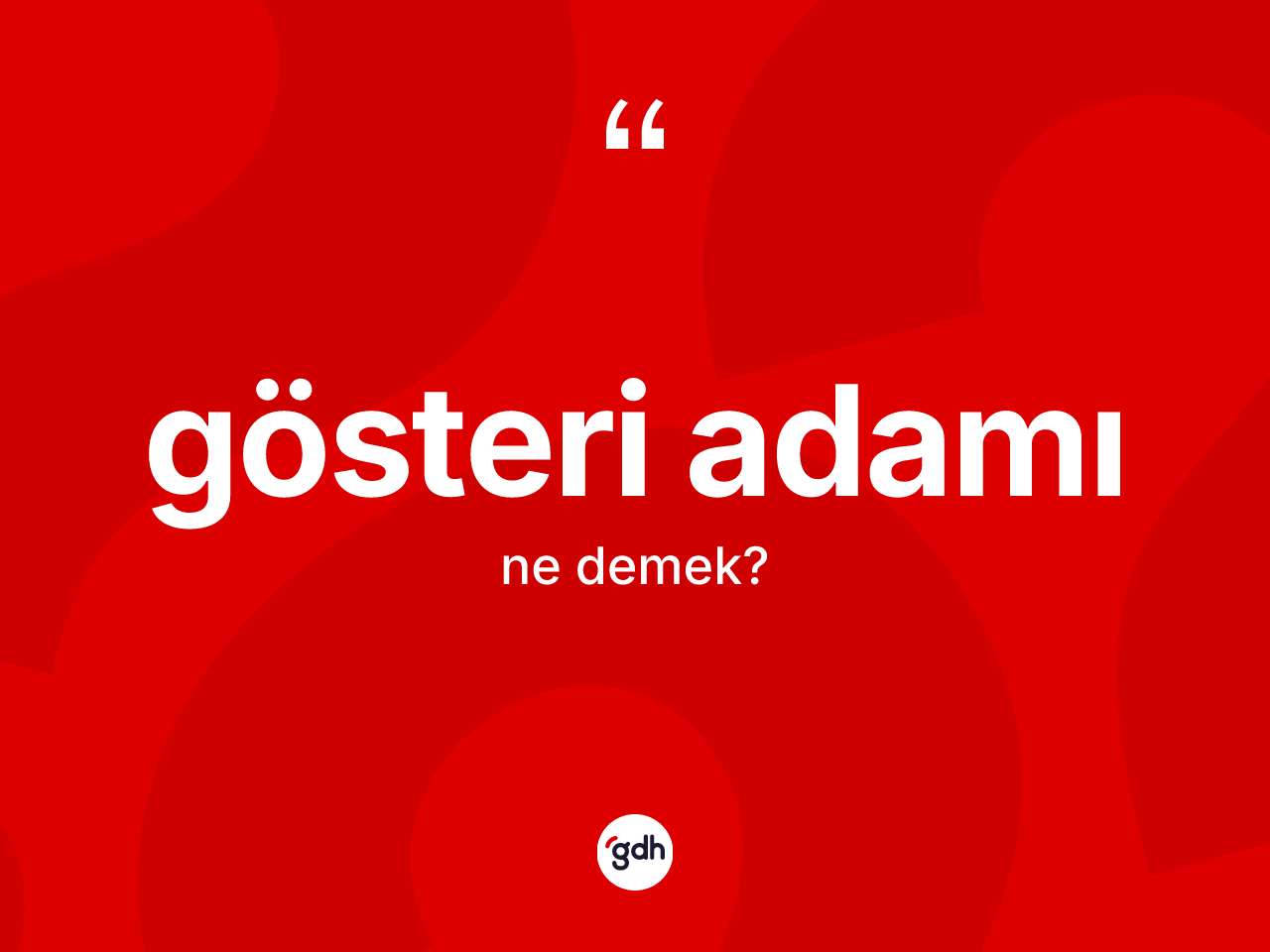 Gösteri adamı kelimesinin anlamı nedir? Gösteri adamının TDK'ya göre anlamı nedir?
